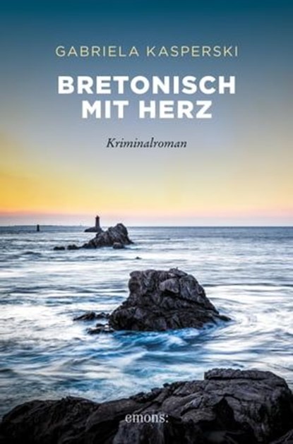 Bretonisch mit Herz, Gabriela Kasperski - Ebook - 9783960419099
