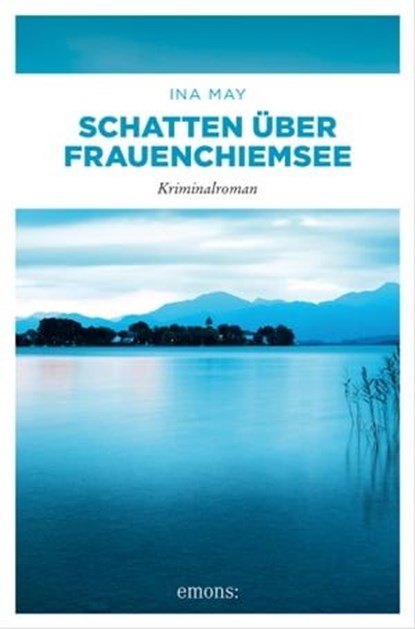 Schatten über Frauenchiemsee, Ina May - Ebook - 9783960419112