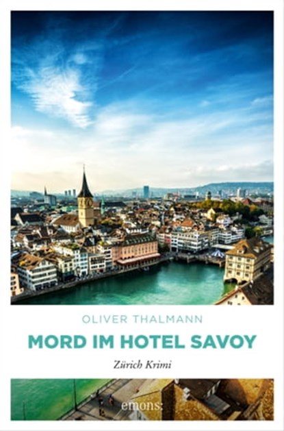 Mord im Hotel Savoy, Oliver Thalmann - Ebook - 9783960419167