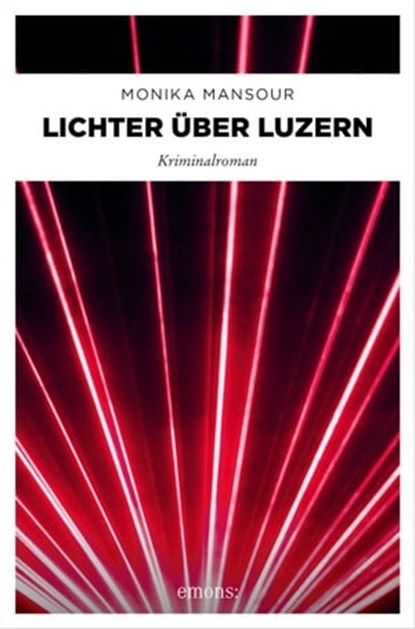 Lichter über Luzern, Monika Mansour - Ebook - 9783960419761