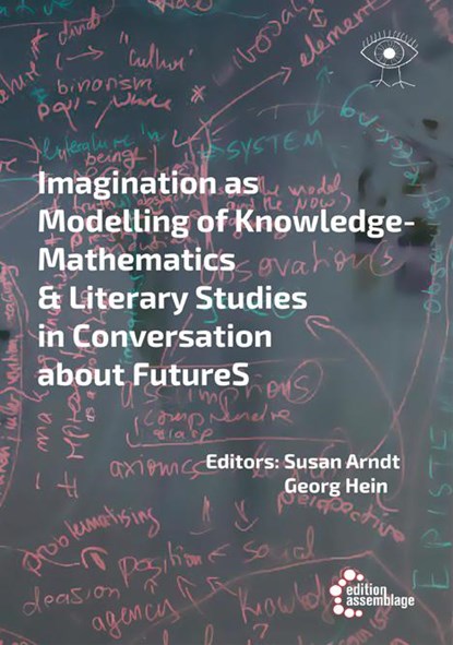 Modelling the Chaos, Narrating the Universe, Susan Arndt ; Georg Hein - Paperback - 9783960420774