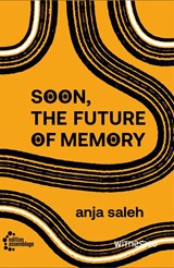 Soon, The Future Of Memory - Anja Saleh - 9783960421016