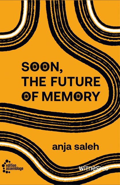 Soon, The Future Of Memory, Anja Saleh - Paperback - 9783960421016
