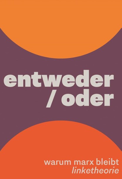 entweder/oder, Linketheorie - Paperback - 9783960421832
