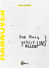 Das Haus gehört uns UNS ALLEN! - Tanja Tschöke - 9783960421986