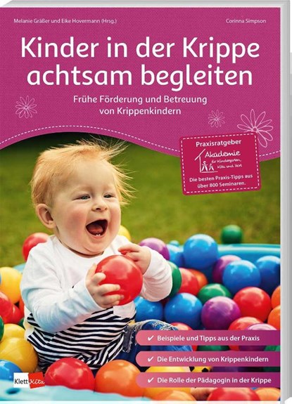 Kinder in der Krippe achtsam begleiten, Corinna Simpson ; Melanie Gräßer ; Eike Hovermann - Paperback - 9783960461708
