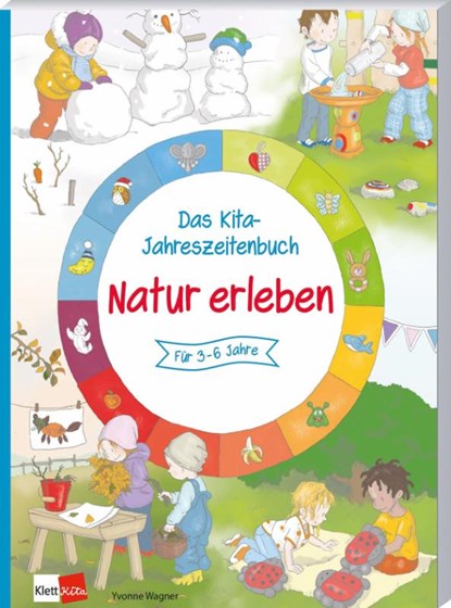 Das Kita-Jahreszeitenbuch: Natur erleben, Yvonne Wagner - Paperback - 9783960462699