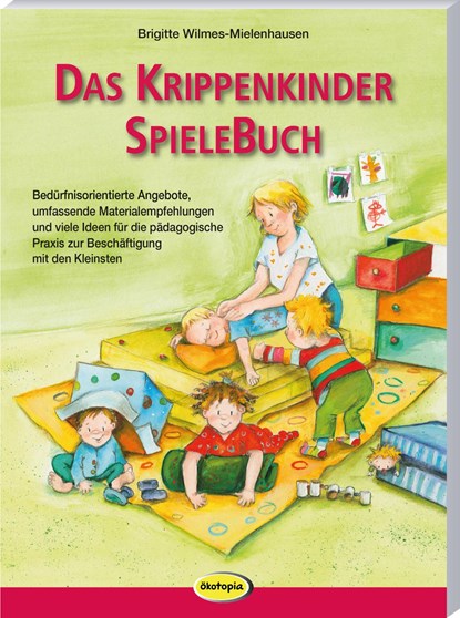 Das Krippenkinder-Spielebuch, Brigitte Wilmes-Mielenhausen - Paperback - 9783960462798