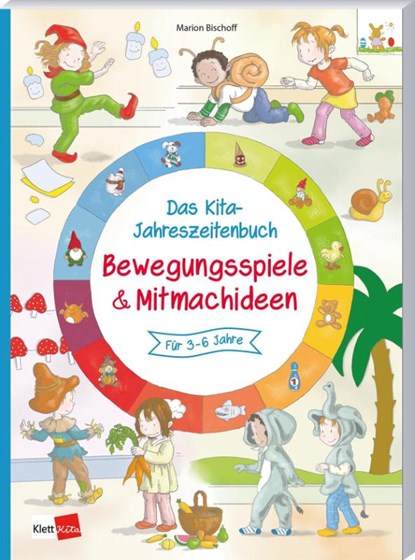 Das Kita-Jahreszeitenbuch: Bewegungspiele & Mitmachideen, Marion Bischoff - Paperback - 9783960463474