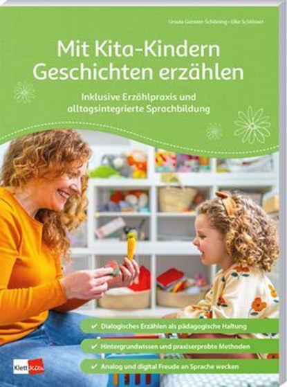 Mit Kita-Kindern Geschichten erzählen, Ursula Günster-Schöning ; Elke Schlösser - Ebook - 9783960464365