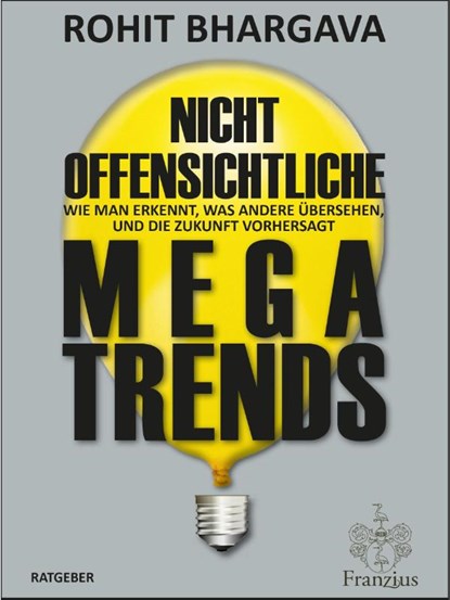 Nicht offensichtliche MEGATRENDS, Rohit Bhargava - Gebonden - 9783960501985