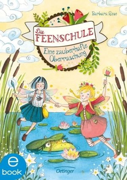 Die Feenschule 4. Eine zauberhafte Überraschung, Barbara Rose - Ebook - 9783960520207