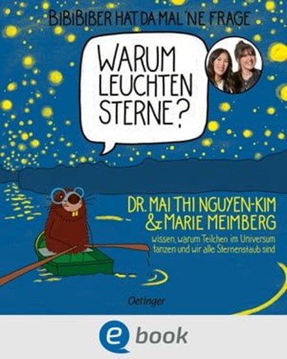 BiBiBiber hat da mal 'ne Frage. Warum leuchten Sterne?, Mai Thi Nguyen-Kim ; Marie Meimberg - Ebook - 9783960523734