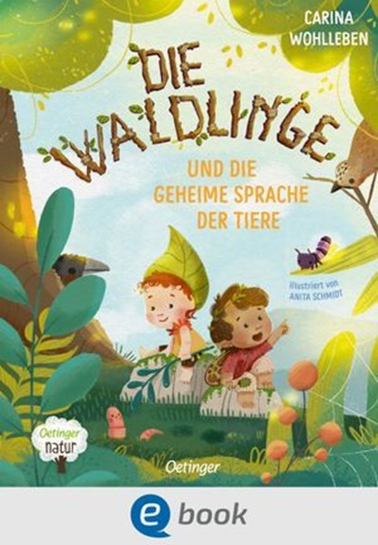 Die Waldlinge und die geheime Sprache der Tiere, Carina Wohlleben - Ebook - 9783960523789