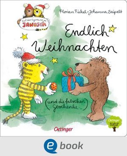 Nach einer Figurenwelt von Janosch. Endlich Weihnachten (und die falschen Geschenke), Florian Fickel - Ebook - 9783960524052