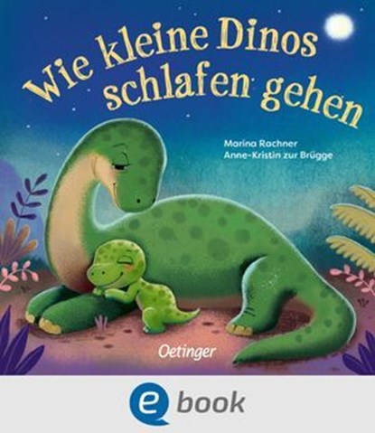 Wie kleine Dinos schlafen gehen, Anne-Kristin zur Brügge - Ebook - 9783960524946