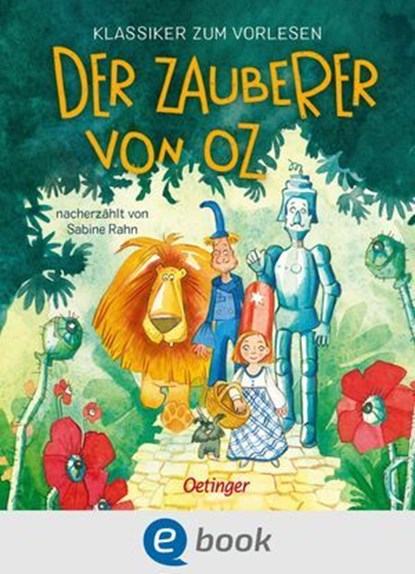 Klassiker zum Vorlesen. Der Zauberer von Oz, Anne Ameling ; L. Frank Baum - Ebook - 9783960525240