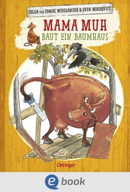 Mama Muh baut ein Baumhaus, Jujja Wieslander ; Tomas Wieslander - Ebook - 9783960525363