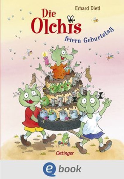 Die Olchis feiern Geburtstag, Erhard Dietl - Ebook - 9783960525677