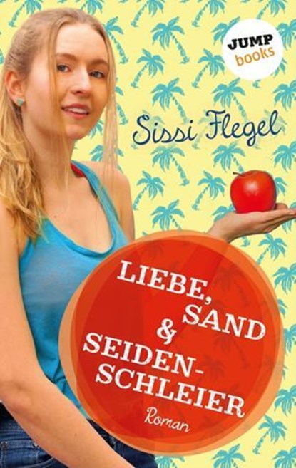Liebe, Sand & Seidenschleier: Vierter Roman der Mimi-Reihe, Sissi Flegel - Ebook - 9783960531845