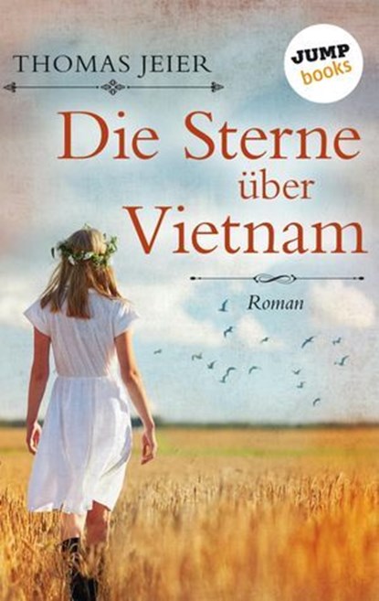 Die Sterne über Vietnam, Thomas Jeier - Ebook - 9783960532392