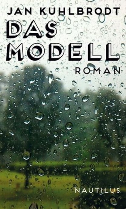 Das Modell, Jan Kuhlbrodt - Ebook - 9783960540151