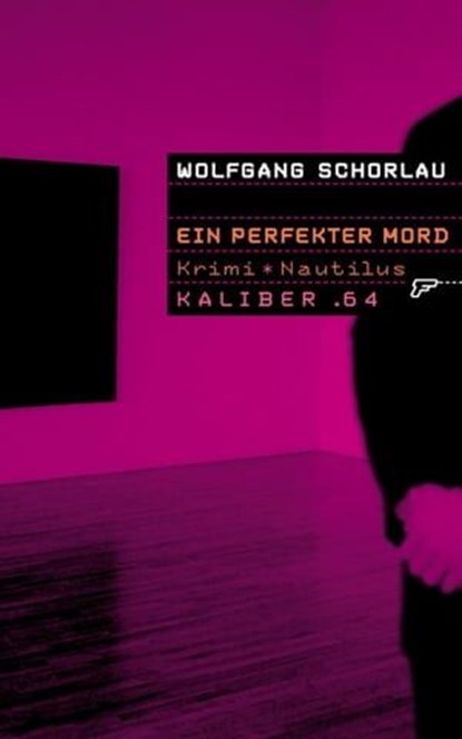 Kaliber .64: Ein perfekter Mord, Wolfgang Schorlau - Ebook - 9783960541066