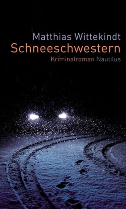Schneeschwestern, Matthias Wittekindt - Ebook - 9783960541158