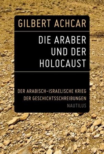 Die Araber und der Holocaust, Gilbert Achcar - Ebook - 9783960541264
