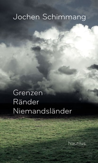 Grenzen Ränder Niemandsländer, Jochen Schimmang - Ebook - 9783960541622