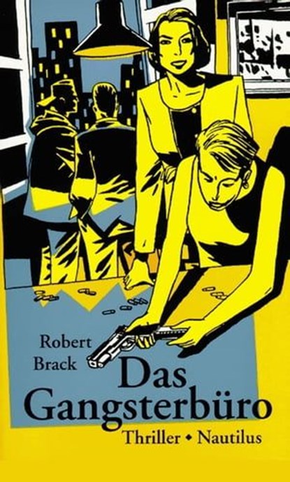 Das Gangsterbüro, Robert Brack - Ebook - 9783960541738