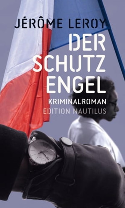 Der Schutzengel, Jérôme Leroy - Ebook - 9783960542254