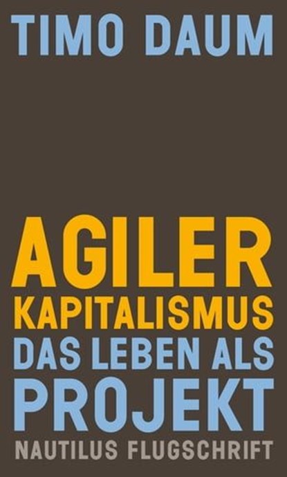 Agiler Kapitalismus, Timo Daum ; Phoebe Moore - Ebook - 9783960542438