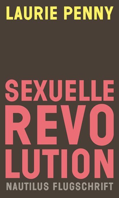 Sexuelle Revolution, Laurie Penny - Paperback - 9783960542865