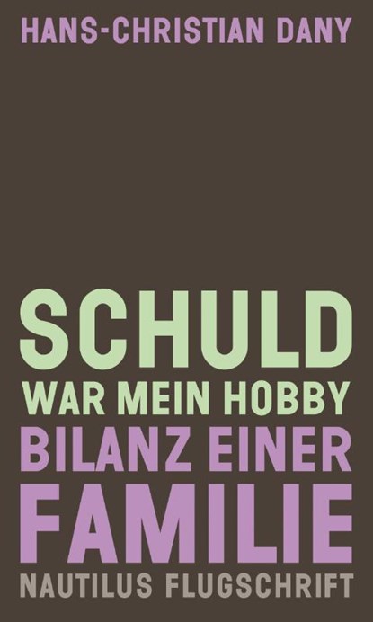 Schuld war mein Hobby, Hans-Christian Dany - Paperback - 9783960543480