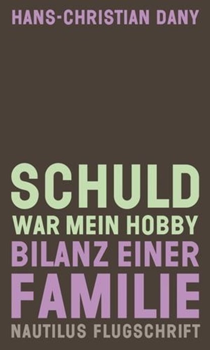 Schuld war mein Hobby, Hans-Christian Dany - Ebook - 9783960543497