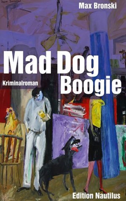 Mad Dog Boogie, Max Bronski - Ebook - 9783960543664