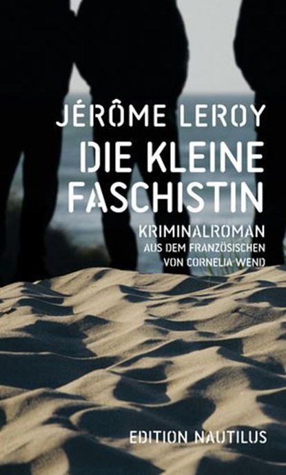 Die kleine Faschistin, Jérôme Leroy - Ebook - 9783960544937