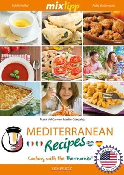 MIXtipp Mediterranean Recipes (american english), Maria del Carmen Martin-Gonzales - Ebook - 9783960580096