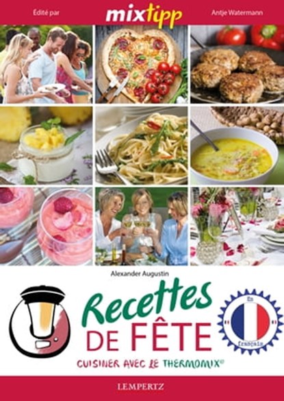 MIXtipp: Recettes de Fete (francais), Alexander Augustin - Ebook - 9783960580133