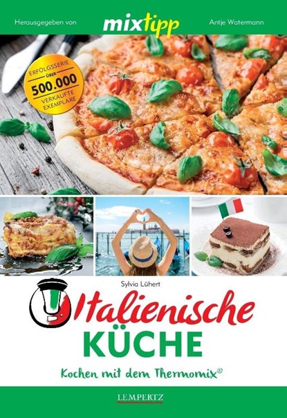 mixtipp Italienische Küche, Sylvia Lühert - Paperback - 9783960580386