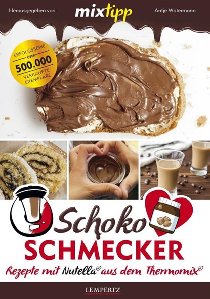mixtipp Schoko-Schmecker, Antje Watermann - Paperback - 9783960580393