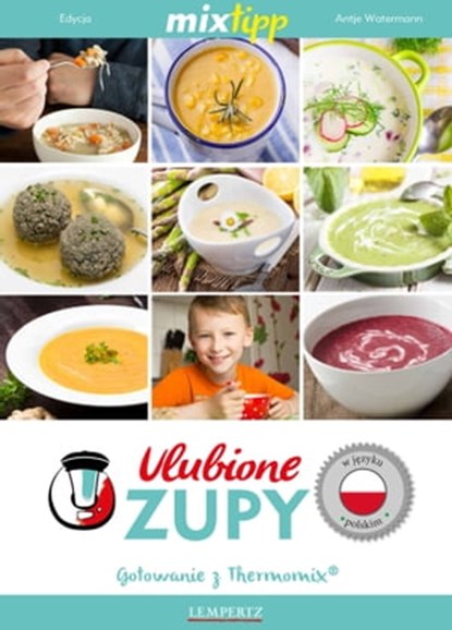 MIXtipp Ulubione Zupy (polskim), niet bekend - Ebook - 9783960580676