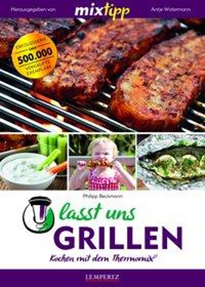 mixtipp: Lasst uns grillen!, Philipp Beckmann - Paperback - 9783960580898