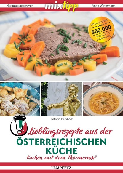 mixtipp: Lieblingsrezepte aus der österreichischen Küche, Patrizia Berkholz - Paperback - 9783960581116