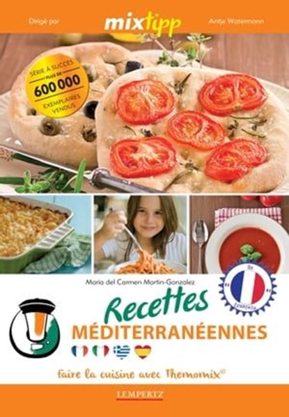 MIXtipp: Recettes Méditerranéennes (francais), Maria del Carmen Martin-Gonzales - Ebook - 9783960581734