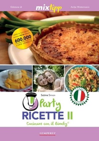 MIXtipp: Party Ricette II (italiano), Sabine Simon - Ebook - 9783960581802