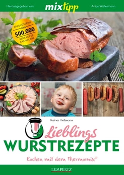 MIXtipp Lieblings-Wurstrezepte, Rainer Hellmann - Ebook - 9783960581932