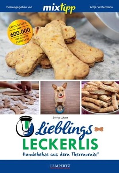 MIXtipp Lieblings-Leckerlis, Sylvia Lühert - Ebook - 9783960582595