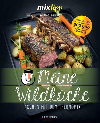 Meine Wildküche, Ina-Maria Klups - Paperback - 9783960583202